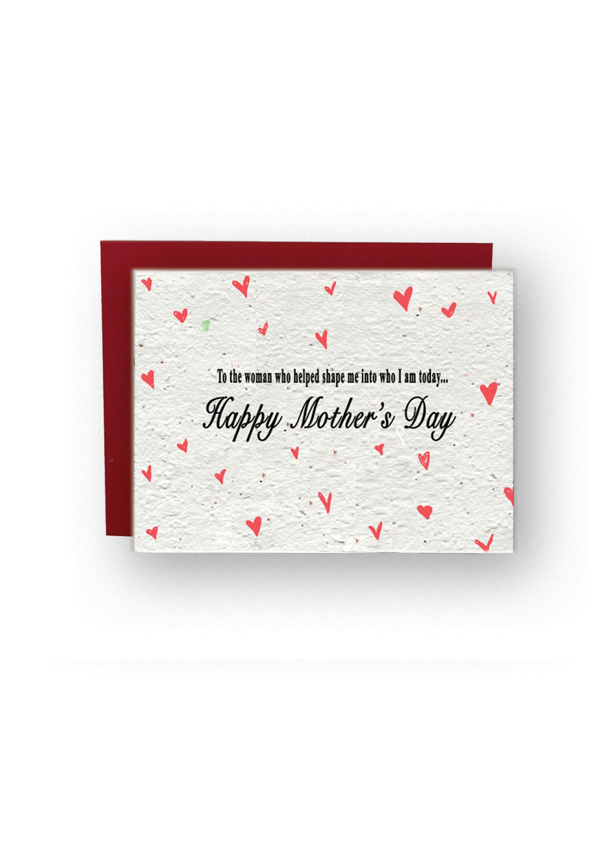 "Thank you for helping shape me into the person I am today- Happy Mother's Day" Wildflower Seed Paper